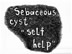sebaceous cyst self help