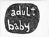 adult baby